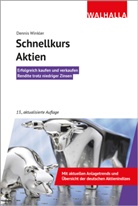 Dennis Winkler, Dennis A Winkler, Dennis A. Winkler - Schnellkurs Aktien