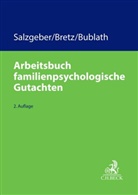 Elk Bretz, Elke Bretz, Katharina Bublath, Josep Salzgeber, Joseph Salzgeber - Arbeitsbuch familienpsychologische Gutachten