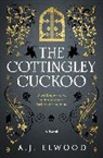 A.J. Elwood, A. J. Elwood, A.J. Elwood - The Cottingley Cuckoo