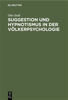 Otto Stoll - Suggestion und Hypnotismus in der Völkerpsychologie