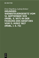 Ernst Hagelberg, Ludwig Krämer - Grunderwerbsteuergesetz vom 12. September 1919 (RGBl. S. 1617) in der Fassung des Gesetzes vom 11. März 1927 (RGBl. I. S. 72)