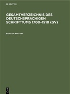 Peter Geils, Willi Gorzny, Hilmar Schmuck - Gesamtverzeichnis des deutschsprachigen Schrifttums 1700-1910 (GV) - Band 104: Nos - On
