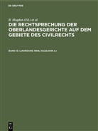 R. Falkmann, B. Mugdan - Die Rechtsprechung der Oberlandesgerichte auf dem Gebiete des Civilrechts - Band 13: (Jahrgang 1906, Halbjahr 2.)