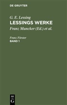 G E Lessing, G. E. Lessing, Karl Goedecke, Franz Muncker - G. E. Lessing: Lessings Werke - Band 1: G. E. Lessing: Lessings Werke. Band 1