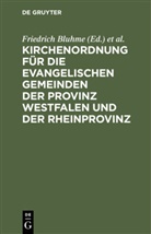 Friedrich Bluhme, Hugo Hälschner, Wilhelm Kahl - Kirchenordnung für die evangelischen Gemeinden der Provinz Westfalen und der Rheinprovinz