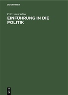 Fritz van Calker - Einführung in die Politik