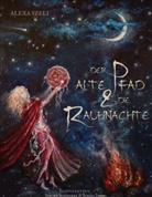 Alexa Szeli - Der alte Pfad und die Rauhnächte