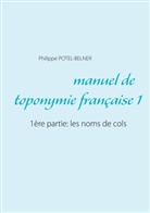 Philippe Potel-Belner - Manuel de toponymie française