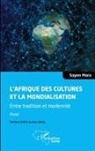 Sayon Mara - L'Afrique des cultures et la mondialisation