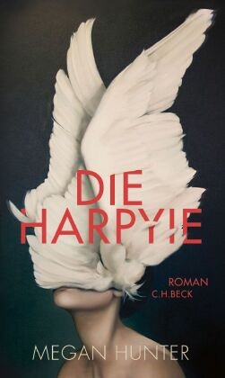 Megan Hunter - Die Harpyie - Roman