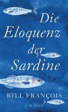 Bill François - Die Eloquenz der Sardine
