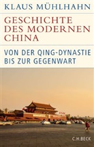 Klaus Mühlhahn - Geschichte des modernen China