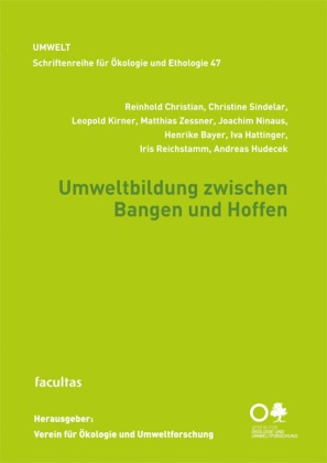 Henrike Bayer, Ingolfur Blühdorn, Reinhold Christian, Wolfgang Ernst, Gerd Frik, … - Umweltbildung zwischen Bangen und Hoffen