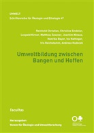 Henrike Bayer, Ingolfur Blühdorn, Reinhold Christian, Wolfgang Ernst, Gerd Frik, Josef Gradl... - Umweltbildung zwischen Bangen und Hoffen
