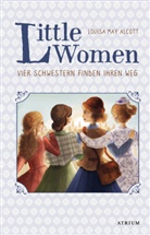 Louisa May Alcott, Bettina Münch - Little Women. Vier Schwestern finden ihren Weg (Bd. 2)