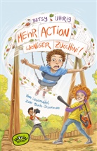 Betsy Uhrig, Timo Grubing, Susanne Just - Mehr Action, weniger Zucchini