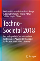 Sulabha S. Apte, R. Balasubramaniam, R Balasubramaniam et al, Babruvaha P Ronge, Babruvahan P Ronge, Prashant M. Pawar... - Techno-Societal 2018