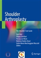 Mahmut Nedim Doral, Filipp Familiari, Filippo Familiari, Gazi Huri, Young Lae Moon et al, Giulio Maria Marcheggiani Muccioli... - Shoulder Arthroplasty