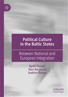 Ste Berglund, Sten Berglund, Kjeti Duvold, Kjetil Duvold, Joakim Ekman - Political Culture in the Baltic States