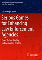 Baba Akhgar, Babak Akhgar - Serious Games for Enhancing Law Enforcement Agencies