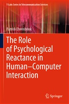 Patrick Ehrenbrink - The Role of Psychological Reactance in Human-Computer Interaction