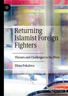 Elena Pokalova - Returning Islamist Foreign Fighters