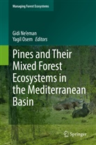 Gid Ne'eman, Gidi Ne'eman, Osem, Osem, Yagil Osem - Pines and Their Mixed Forest Ecosystems in the Mediterranean Basin