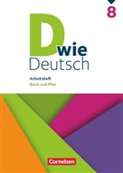 Isabel Burkheiser, Isabell Burkheiser, Ulric Deters, Ulrich Deters, Sven Grünes, Beate Hallmann... - D wie Deutsch - Das Sprach- und Lesebuch für alle - 8. Schuljahr Arbeitsheft mit Lösungen - Basis und Plus