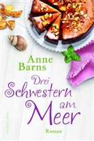 Anne Barns - Drei Schwestern am Meer (Neuauflage)