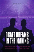 David Hein, David Hein - Draft Dreams In The Making