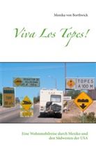 Monika von Borthwick, Monika von Borthwick - Viva Los Topes!