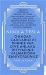 Tugba Sariünal - O Kadar Cahilsiniz Ki Dininiz Var Diye Ahlaka Ihtiyacinizin Kalmadigini Zannediyorsunuz - Nikola Tesla