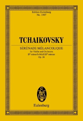 Peter Iljitsch Tschaikowsky - Sérénade Mélancolique - op. 26. CW 91. Violine und Orchester. Studienpartitur.