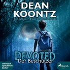 Dean Koontz, Michael Schwarzmaier - Devoted - Der Beschützer, 2 Audio-CD, MP3 (Hörbuch)