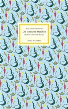 Hans  Christian Andersen, Henriette Sauvant - Die schönsten Märchen