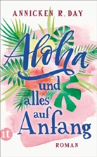 Annicken R Day, Annicken R. Day - Aloha und alles auf Anfang