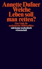 Annette Dufner - Welche Leben soll man retten?