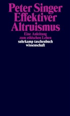 Peter Singer - Effektiver Altruismus
