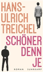 Hans-Ulrich Treichel - Schöner denn je