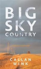 Callan Wink - Big Sky Country