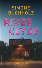 Simone Buchholz - River Clyde