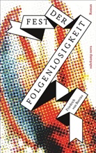 Friedrich Borries, Friedrich von Borries, Friedrich von Borries - Fest der Folgenlosigkeit