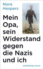Nora Hespers - Mein Opa, sein Widerstand gegen die Nazis und ich