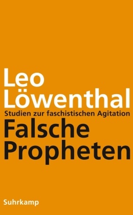 Leo Löwenthal - Falsche Propheten - Studien zur faschistischen Agitation