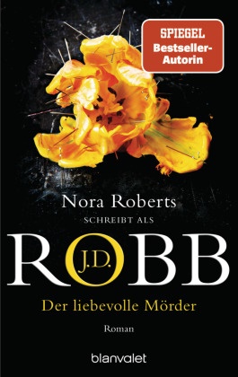 J. D. Robb, J.D. Robb - Der liebevolle Mörder - Roman