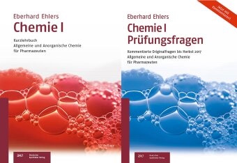 Eberhard Ehlers - Chemie I - Kurzlehrbuch und Prüfungsfragen, Chemie I - Kurzlehrbuch Kurzlehrbuch. Kommentierte Originalfragen bis Herbst 2017. Allgemeine und Anorganische Chemie für Pharmazeuten