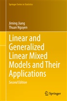 Jimin Jiang, Jiming Jiang, Thuan Nguyen - Linear and Generalized Linear Mixed Models and Their Applications