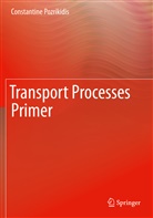 Constantine Pozrikidis - Transport Processes Primer