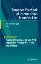 Rik Krämer-Hoppe, Rike Krämer-Hoppe - Positive Integration - EU and WTO Approaches Towards the "Trade and" Debate