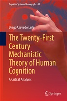Diego Azevedo Leite - The Twenty-First Century Mechanistic Theory of Human Cognition